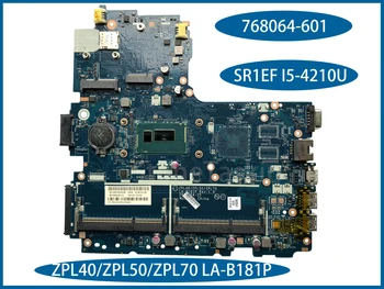 Лучшее соотношение цены и качества для HP Probook 450 G2 440 G2 470 Материнская плата Ноутбука 768064-601 ZPL40/ZPL50/ZPL70 LA-B181P SR1EF I5-4210U 100% Протестирована